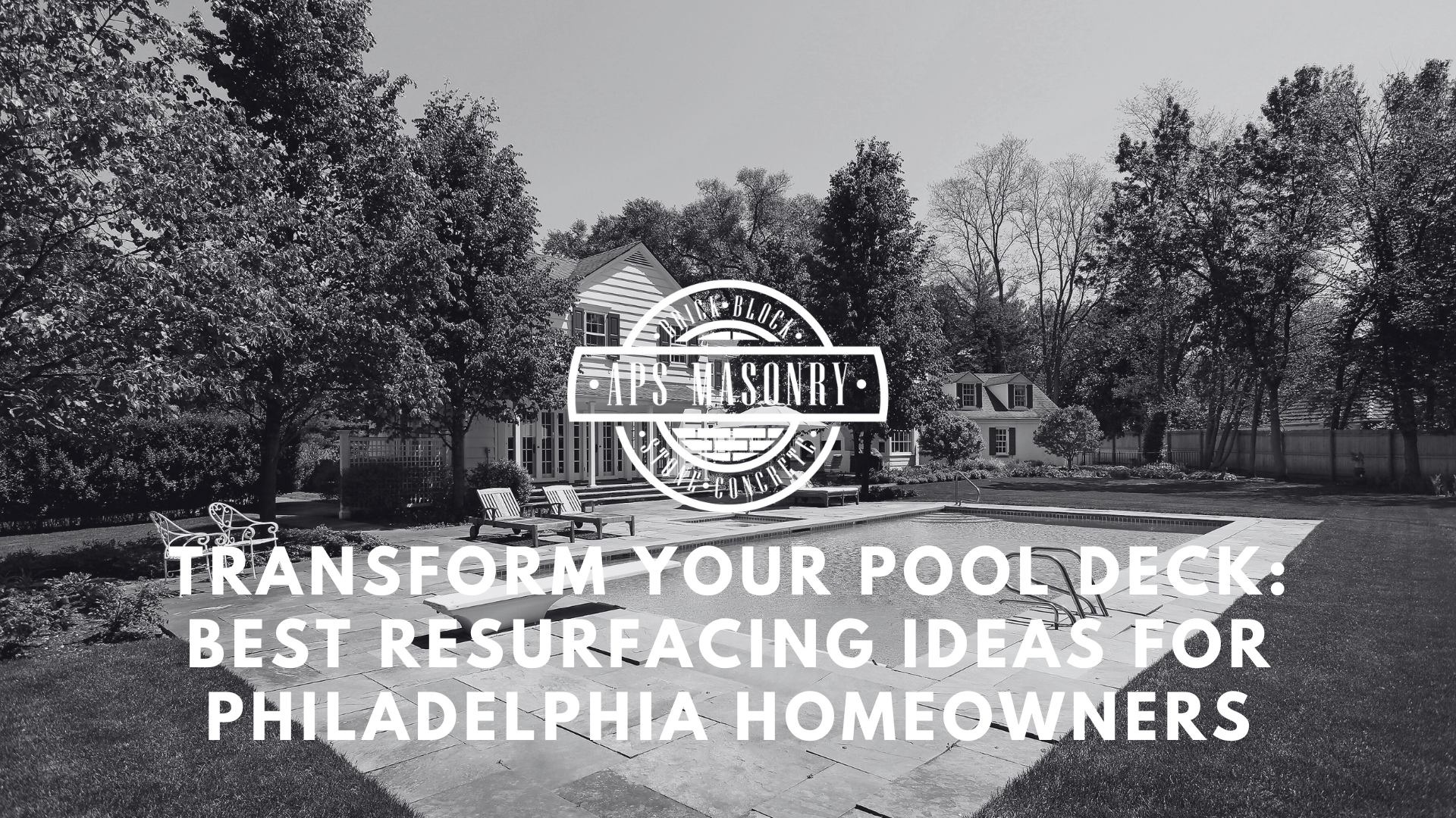 Transform Your Pool Deck: Best Resurfacing Ideas for Philadelphia Homeowners