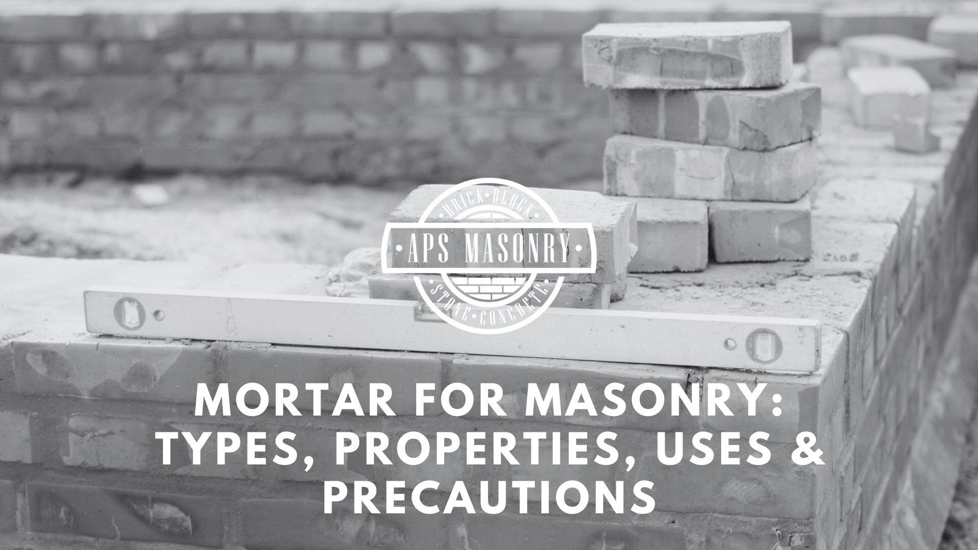 Understanding Mortar: Types, Properties, and Uses in Masonry